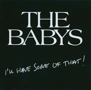 The Babys - I'll Have Some of That! (2014)