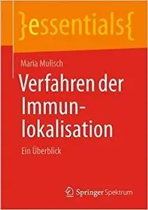 Verfahren der Immunlokalisation: Ein Überblick