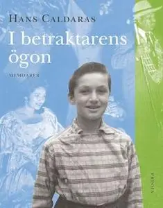 «I betraktarens ögon» by Hans Caldaras