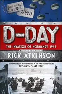 D-Day: The Invasion of Normandy, 1944 (Repost)