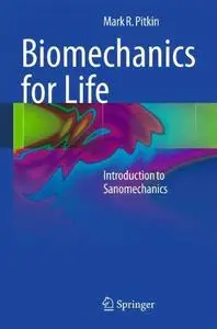 Biomechanics for Life: Introduction to Sanomechanics