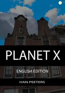 «Planet X» by Han Peeters