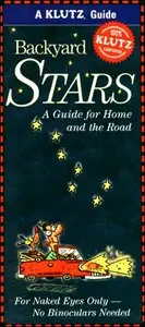 Backyard Stars, A Klutz Guide for Home and the Road