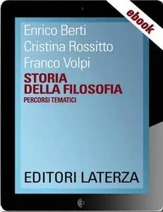 Enrico Berti, Cristina Rossitto, Franco Volpi - Storia della filosofia. Percorsi tematici (2013)