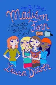«Friends till the End» by Laura Dower