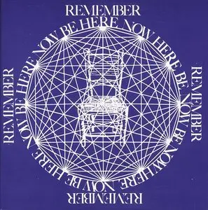 Remember, Be Here Now (Repost)