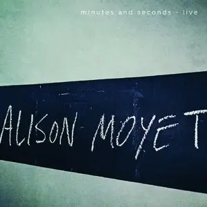 Alison Moyet - Minutes and Seconds (Live) (2014)