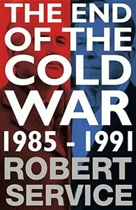 The End of the Cold War: 1985-1991 (repost)