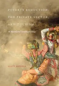 Poverty Reduction, the Private Sector, and Tourism in Mainland Southeast Asia