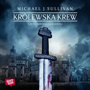 «Królewska krew» by Michael James Sullivan