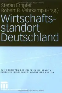 Wirtschaftsstandort Deutschland (zu  |  schriften der Zeppelin Universität) (German Edition) [Repost]