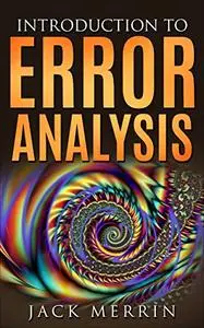 Introduction to Error Analysis: The Science of Measurements, Uncertainties, and Data Analysis