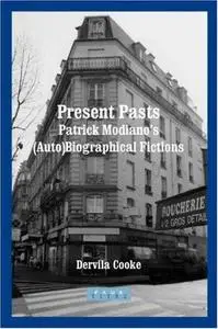 Present pasts : Patrick Modiano's (auto)biographical fictions