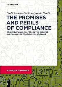 The Promises and Perils of Compliance: Organizational factors in the success