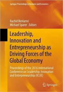 Leadership, Innovation and Entrepreneurship as Driving Forces of the Global Economy