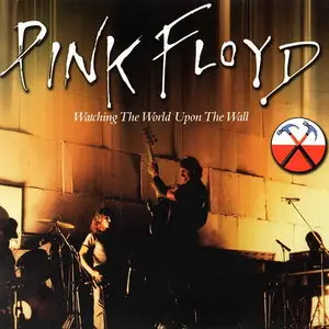 Pink Floyd - Watching The World Upon The Wall (2008) [Bootleg, 2CD]