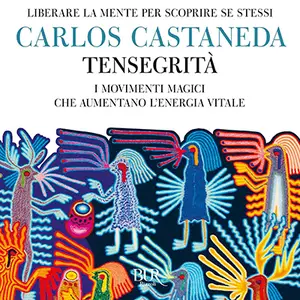 «Tensegrità» by Carlos Castaneda