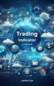 Trading Indicator Cookbook: Using Python For Data Mining and Reshaping Data for Algorithmic Trading