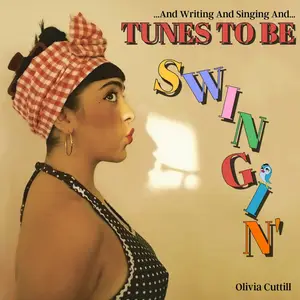 Olivia Cuttill - ...And Writing And Singing And Tunes To Be Swingin' (2025) [Official Digital Download 24/48]