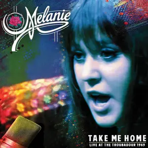 Melanie - Take Me Home: Live At The Troubadour 1969 (2024)