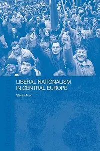 Liberal Nationalism in Central Europe