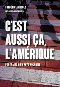 C’est aussi ça, l’Amérique - Frédéric Arnould