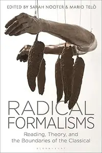 Radical Formalisms: Reading, Theory, and the Boundaries of the Classical