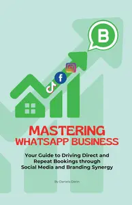 WhatsApp Business: Mastering WhatsApp Business