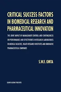 Critical Success Factors in Biomedical Research and Pharmaceutical Innovation: The joint impact of management control and conti