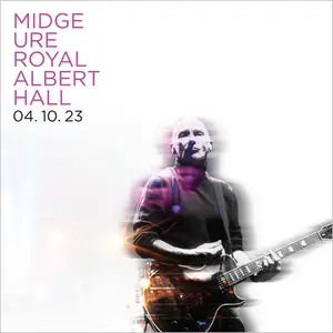 Midge Ure - Live at The Royal Albert Hall 04.10.23 (2024)