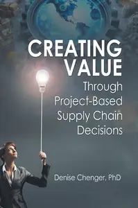 Creating Value Through Project-Based Supply Chain Decisions