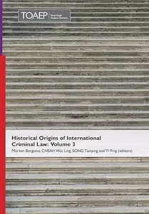 Historical Origins of International Criminal Law: Volume 3