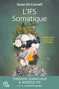 Susan McConnell, "L'IFS somatique : Rétablir le lien corps-esprit en thérapie"