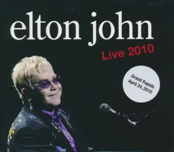Elton John - Live 2010 - Grand Rapids - April 24, 2010 (2010)