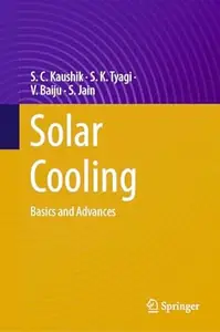 Solar Cooling: Basics and Advances