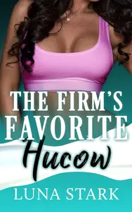The Firm’s Favorite Hucow