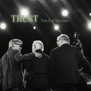 Trio X of Sweden - Trust (2025) [Official Digital Download]