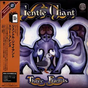 Gentle Giant - Three Friends (1972) {2006, Japanese  Limited Edition, Remastered}