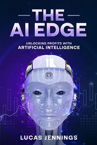 The AI Edge: Unlocking Profits with Artificial Intelligence