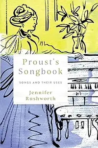 Proust's Songbook: Songs and Their Uses