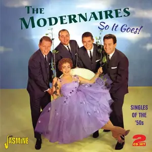 The Modernaires - So It Goes! (Singles Of The '50s) (2013)