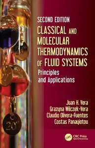 Classical and Molecular Thermodynamics of Fluid Systems: Principles and Applications, 2nd Edition