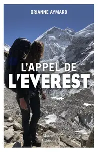 Orianne Aymard, "L'appel de l'Everest : Le Lhotse, ou l'autre sommet"