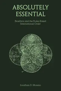 Absolutely Essential: Bioethics and the Rules-Based International Order