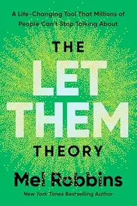The Let Them Theory: A Life-Changing Tool That Millions of People Can't Stop Talking About