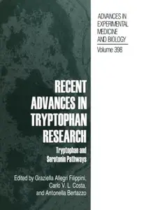 Recent Advances in Tryptophan Research: Tryptophan and Serotonin Pathways