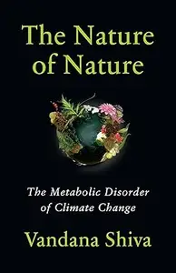 The Nature of Nature: The Metabolic Disorder of Climate Change