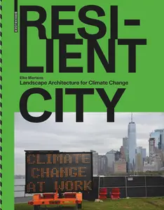 Resilient City: Landscape Architecture for Climate Change