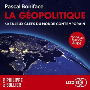 Pascal Boniface, "La géopolitique : 50 enjeux clefs du monde contemporain"