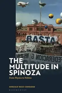 The Multitude in Spinoza: From Physics to Politics